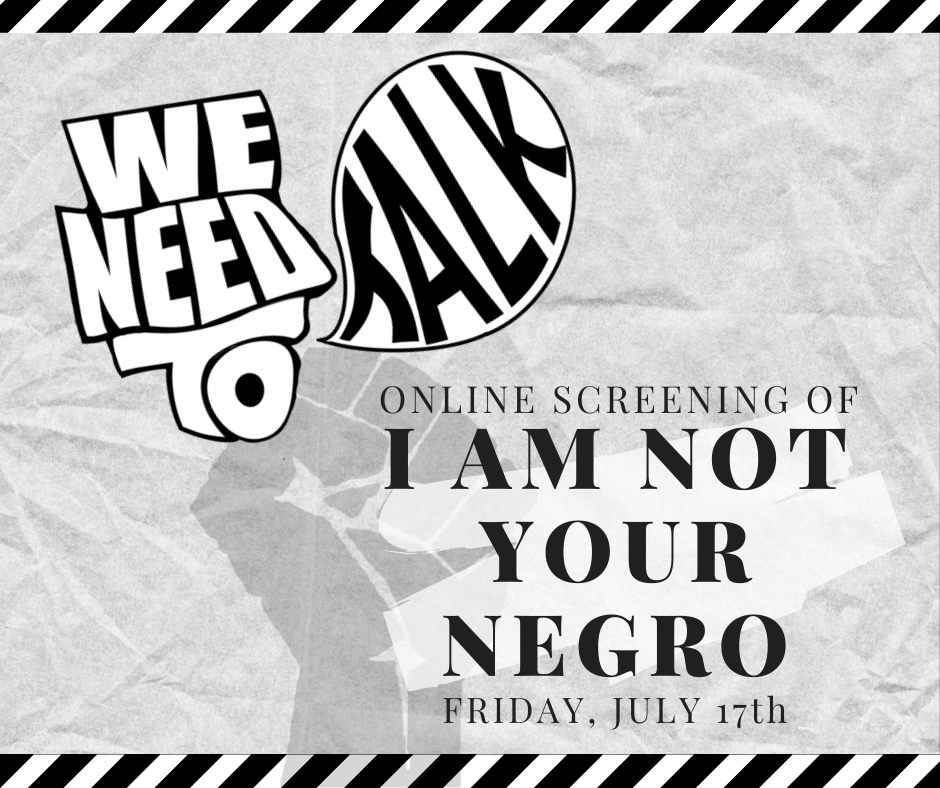 We Need to Talk: I Am Not Your Negro